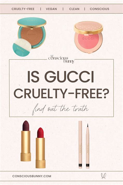 is gucci cosmetics cruelty free|is gucci a sustainable brand.